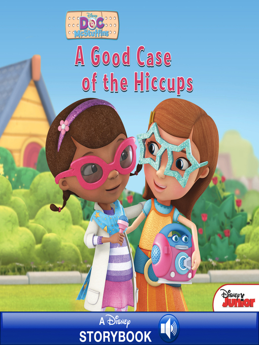 Title details for A Good Case of the Hiccups: A Disney Read-Along by Disney Books - Available